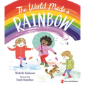 The World Made a Rainbow