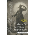 The Christian's Secret of a Happy Life (Sea Harp Timeless series)