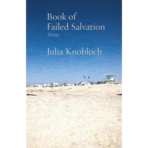 Book of Failed Salvation: Poems