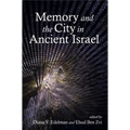 Memory and the City in Ancient Israel