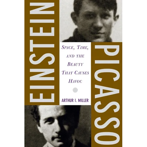 Einstein, Picasso: Space, Time and the Beauty That Causes Havoc