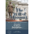 The Will of Missouri: The Life, Times, and Influence of Alexander William Doniphan
