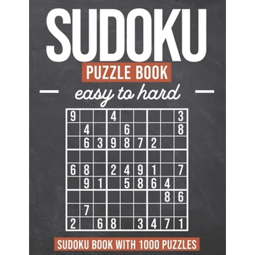 Sudoku Puzzle Book easy to hard: Sudoku Puzzle Book with 1000 Puzzles - Easy to Hard - For Adults and Kids