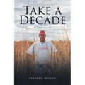 Take a Decade: A True Story
