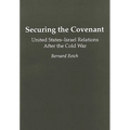 Securing the Covenant: United States-Israel Relations After the Cold War