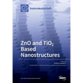 ZnO and TiO2 Based Nanostructures