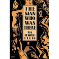 The Man Who Was There