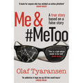 Me &#Metoo: A True Story Based on a False Story