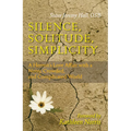 Silence, Solitude, Simplicity: A Hermit's Love Affair with a Noisy, Crowded, and Complicated World