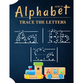 Alphabet Trace The Letters Ages 3+: A Kids Handwriting Practice Books For Kids Kindergarten 2nd Grade Made Specifically Hand Lettered Design Tracing P