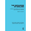 The Sephardim of England: A History of the Spanish and Portuguese Jewish Community 1492-1951