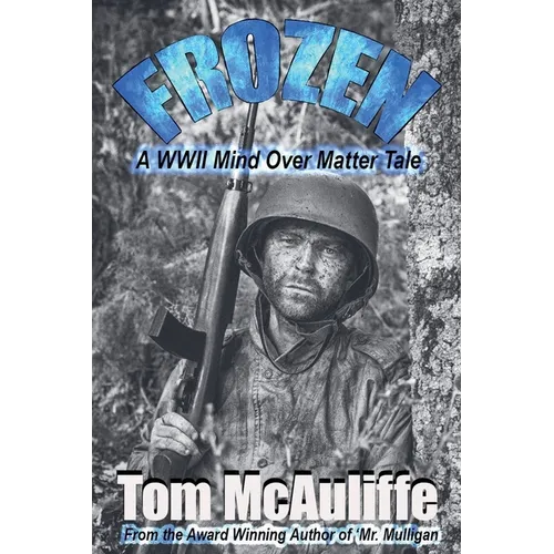 Frozen - A WWII Mind Over Matter Tale