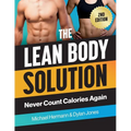 The Lean Body Solution: Never Count Calories Again