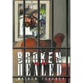 Broken to be Healed