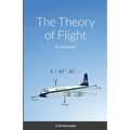 The Theory of Flight: For the Layman