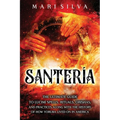 Santería: The Ultimate Guide to Lucumí Spells, Rituals, Orishas, and Practices, Along with the History of How Yoruba Lived On in America
