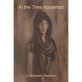 At the Time Appointed