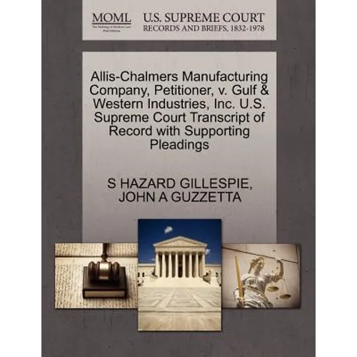Allis-Chalmers Manufacturing Company, Petitioner, V. Gulf & Western Industries, Inc. U.S. Supreme Court Transcript of Record with Supporting Pleadings