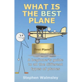 What Is The Best Plane: A beginner's guide to all the different types of planes