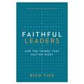 Faithful Leaders: And the Things That Matter Most