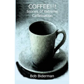 COFFEE!!! Stories of Extreme Caffeination