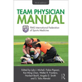 Team Physician Manual: International Federation of Sports Medicine (Fims)