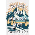 Wood You Marry Me?