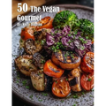 50 The Vegan Gourmet