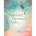 Saltwater Demands a Psalm: Poems