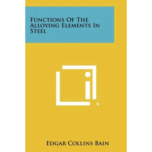 Functions Of The Alloying Elements In Steel