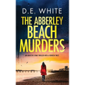 THE ABBERLEY BEACH MURDERS an addictive crime thriller with a fiendish twist