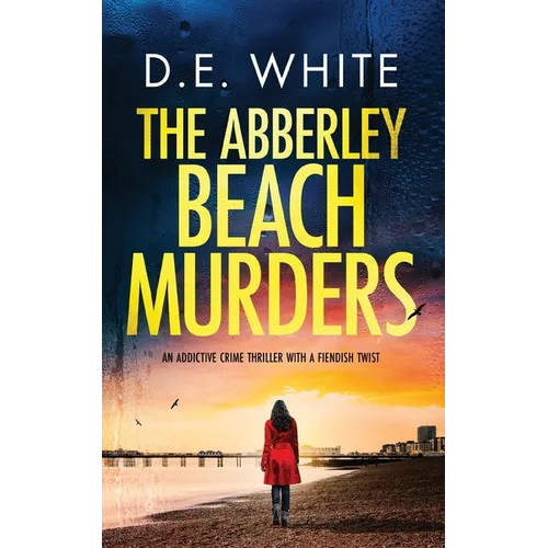 THE ABBERLEY BEACH MURDERS an addictive crime thriller with a fiendish twist
