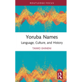 Yoruba Names: Language, Culture, and History