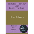Process Theology and Prophetic Faith