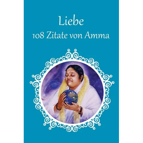 108 Zitate von Amma über Liebe