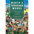 Worth a Thousand Words: Cultural, Literary, and Political Proverb Studies