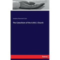 The Catechism of the A.M.E. Church