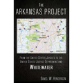 The Arkansas Project: From The United States Jaycees To The United States Justice Department and Whitewater