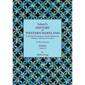 History of Western Maryland, Being a History of Frederick, Montgomery, Carroll, Washington, Allegany, and Garrett Counties. in Three Volumes. Volume I