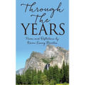 Through The Years: Poems and Reflections by Karen Ewing Barstow