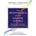The Biodynamics of the Immune System: Balancing the Energies of the Body with the Cosmos