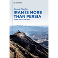 Iran Is More Than Persia: Ethnic Politics in Iran