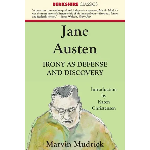 Jane Austen: Irony as Defense and Discovery