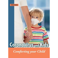 Coronavirus and Kids: Comforting Your Child