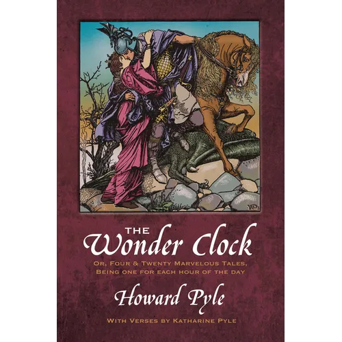 The Wonder Clock Or, Four and Twenty Marvelous Tales