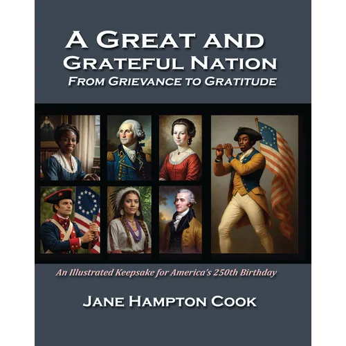 A Great and Grateful Nation: From Grievance to Gratitude