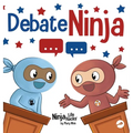 Debate Ninja: A Children's Book About Debating Skills