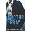Doctor Gray: A Brothers Best Friend Romance