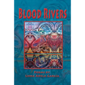 Blood Rivers; Poems of Texture from the Border