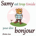 Samy est trop timide pour dire bonjour